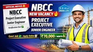 NBCC INDIA LIMITED RELEASED NEW VACANCY FOR PROJECT EXECUTIVE & JUNIOR ENGG.🔥 सैलरी - 70,000 महीना✅
