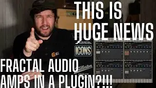 ОГРОМНЫЕ НОВОСТИ! FRACTAL AUDIO ВЫПУСТИЛИ ПЛАГИН &mdash; ПЕРВЫЙ ВЗГЛЯД НА ICONS Fullerton