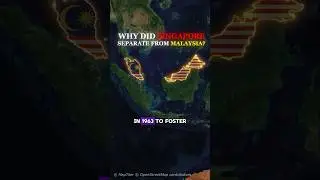Why did Singapore separate from Malaysia?#map #singapore #malaysia #history