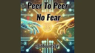 Peer to Peer No Fear