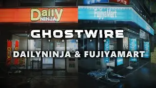 Ghostwire: Tokyo - DailyNinja & FujiyaMart