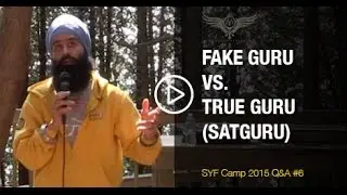 Fake Guru vs True (Sat) Guru? - SYF Camp 2015 - Q&A #6
