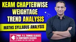 KEAM CHAPTERWISE WEIGHTAGE TREND ANALYSIS I MATHS Syllabus Analysis