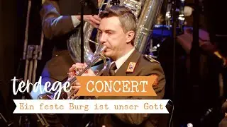 Ein feste Burg ist unser Gott | Garde Grenadiers en Jagers | Terdege Oranjeconcert