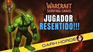 El RESENTIDO intenta desvivirme xd | Warcraft 3 Survival Chaos (Dark Horde)