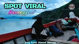 Spot Viral terbaru mancing di Haranggaol