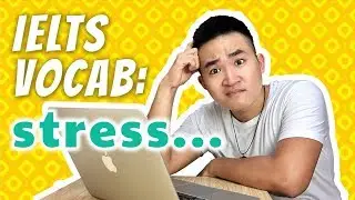 How I deal with stress | Chủ đề IELTS mới thi: STRESS