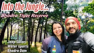 Bhadra Wildlife Sanctuary Ep-2 | Jungle Safari | River Tern Lodge | Jeep Safari