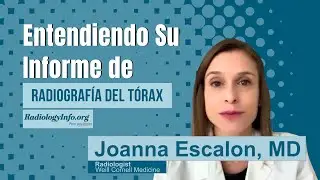 Entendiendo Su Informe de Radiograf&iacute;a del T&oacute;rax