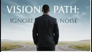 Choosing Vision Over Validation