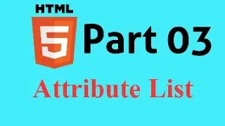 HTML5 Bangla Tutorial Part-03 || 🔥🔥 Latest 2021 🔥🔥 Attributes List.