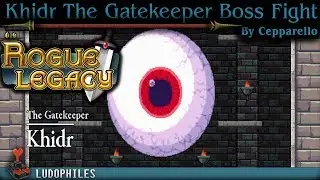 Rogue Legacy - Khidr The Gatekeeper Boss Fight (1/6)