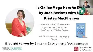 Is Online Yoga Here to Stay? with Jade Beckett | Collaboration with Yogacampus