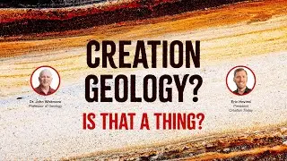 Creation Geology? Is That a Thing? | Eric Hovind & Dr. John Whitmore | Creation Today Show #367