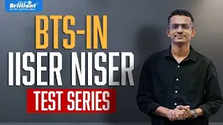 BRILLIANT TEST SERIES (BTS)-IN | IISER & NISER | BRILLIANT PALA