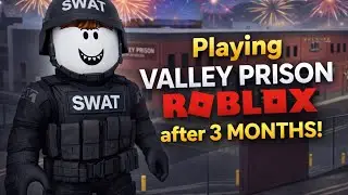 Playing Valley Prison Roleplay after 3 months of not Playing!