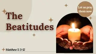 The Beatitudes :: 1 Minute Daily Prayer