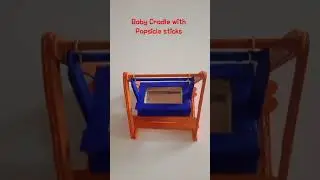 Baby Cradle with Popsicle Sticks Craft Ideas