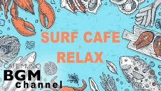 【SURF CAFE】 Relaxante Surf Music - Guitarra e piano M&uacute;sica instrumental para relaxar, estudar, traba