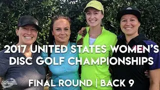 2017 US Women's Disc Golf Championships - Final Round | Final 9 - Fajkus, Jenkins, Tattar, Finley