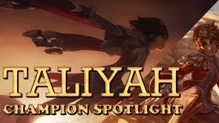 TALIYAH CHAMPION SPOTLIGHT Gameplay - League of Legends