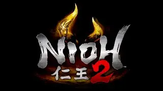 Nioh 2 [Part 2: The Forest Veiled in Darkness]