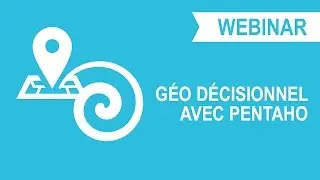 Webinar Le g&eacute;od&eacute;cisionnel : exemples concrets de cas d'usage avec Pentaho