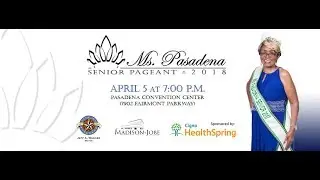 Ms. Pasadena Senior Coming April 5, 2018 to the Pasadena Convention Center
