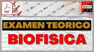 Examen Teorico - Cuestionario Biofisica / Fisica Medica (1/2)
