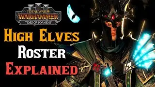 Aislinn&rsquo;s High Elves Tides of Torment &ndash; FULL Roster: Lords, Heroes, Units - Total War: Warhammer 3
