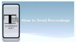 Actors Mobile ADR   How to Send Recordings