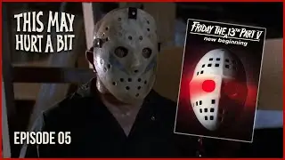 Friday the 13th Part V: A New Beginning -- This May Hurt a Bit