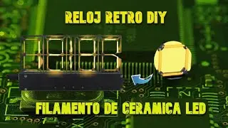 Kit de Reloj DIY con Filamentos de Cer&aacute;mica LED | &iexcl;Arma tu propio reloj retro futurista!