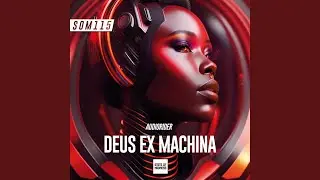 Deus Ex Machina (Original Mix)