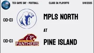 TCS GAME DAY | MPLS North vs Pine Island