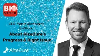 AlzeCure&acute;s CEO, Martin J&ouml;nsson at BioStock