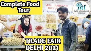 Trade Fair 2021 Delhi | Complete Food Tour | Part -1| IITF Pragati Maidan