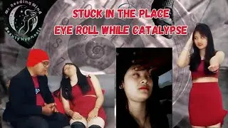 Stuck In The Place-Eye Roll While Catalypse