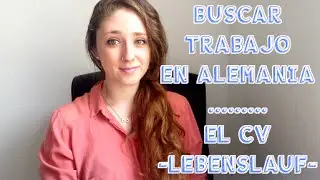 TRABAJAR EN ALEMANIA: EL CV (LEBENSLAUF)