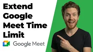 How To Extend Google Meet Time Limit (2026 Easy Guide)