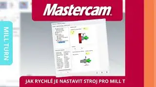 MILL TURN | JAK RYCHL&Eacute; JE NASTAVIT STROJ PRO MILL TURN | MASTERCAM