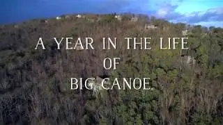 Trailer: A Year in the Life of Big Canoe&reg;