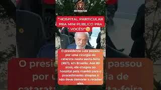 Lula passa por cirurgia nos olhos em Bras&iacute;lia.