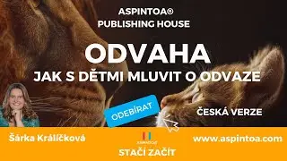 Jak naučit děti mluvit o odvaze | ASPINTOA Publishing House