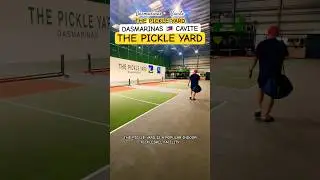 PICKLEBALL IN DASMA | THE PICKLE YARD | DASMARINAS 🇵🇭 CAVITE