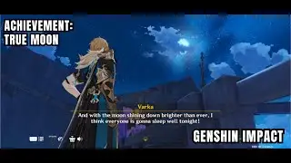 [Genshin Impact Achievement] True Moon: Complete Archon Quest 