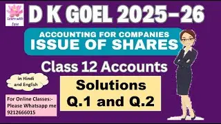 Q1 and Q2| Issue of Shares| DK Goel 2025-26| Ch6| Class 12 Accounts| DK Goel 2026⁨@learnwithease