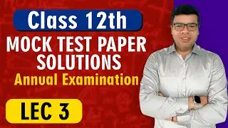 Class 12th || Maths || Lec 3  || Mock Test Paper 1