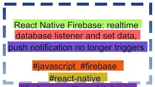 React Native Firebase: realtime database listener and set data, push notification no longer trigger