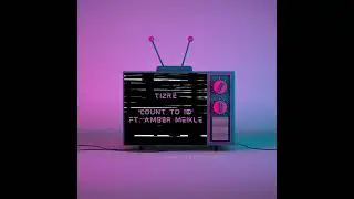 Tizre - 'Count to 10' Ft. Amber Meikle.......The new single release 12th February 2024